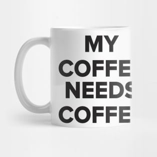 Coffee - Funny Quote shirt Mug